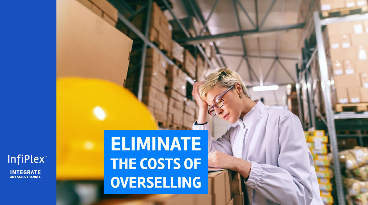 InfiPlex Inventory Management Eliminates Overselling for eCommerce Sellers